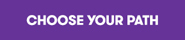 CHOOSE_YOUR_PATH_Purple_185x40px.jpg